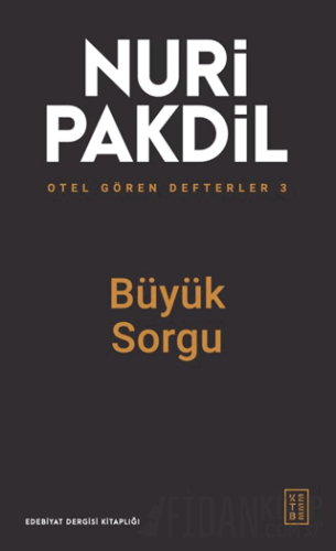 Otel Gören Defterler 3: Büyük Sorgu Nuri Pakdil