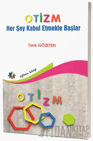 Otizm ''Her Şey Kabul Etmekle Başlar'' Tarık Gözeten