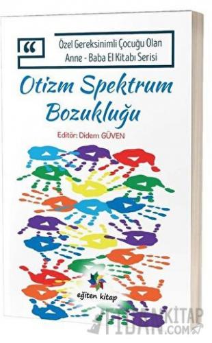 Otizm Spektrum Bozukluğu - Özel Gereksinimli Çocuğu Olan Anne Baba El 