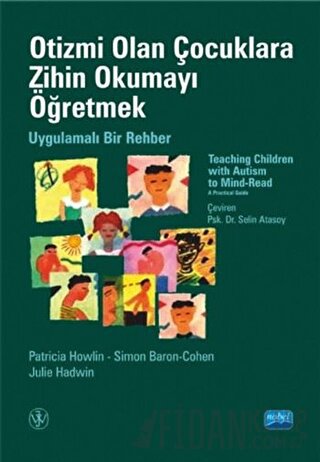 Otizmi Olan Çocuklara Zihin Okumayı Öğretmek - Uygulamalı Bir Rehber J