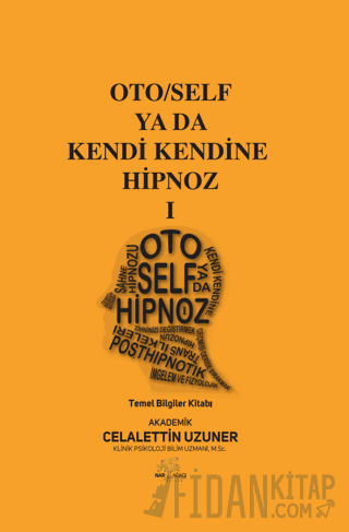 Oto/Self ya da Kendi Kendine Hipnoz I Celalettin Uzuner