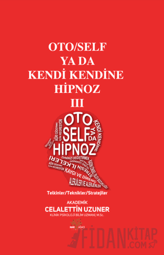 Oto/Self ya da Kendi Kendine Hipnoz III Celalettin Uzuner