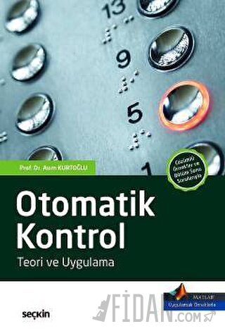 MATLAB® Uygulamalı Örnekler ile DesteklenmiştirOtomatik Kontrol Teori 