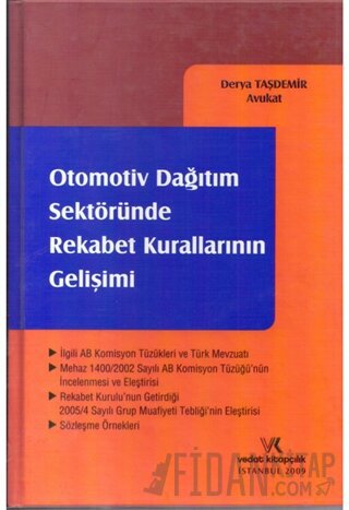 Otomotiv Dağıtım Sektöründe Rekabet Kurallarının Gelişimi (Ciltli) Der