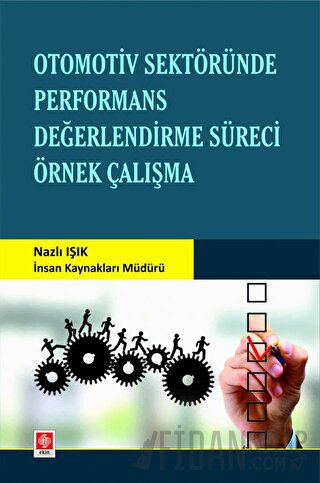 Otomotiv Sektöründe Performans Değerlendirme Süreci Örnek Çalışma Nazl