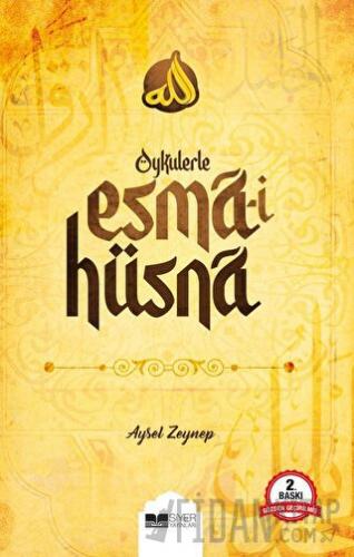 Öykülerle Esma-i Hüsna Aysel Zeynep