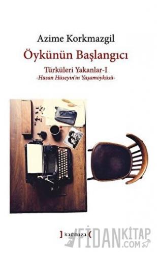 Öykünün Başlangıcı Azime Korkmazgil