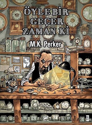 Öyle Bir Geçer Zaman Ki M.K. Perker