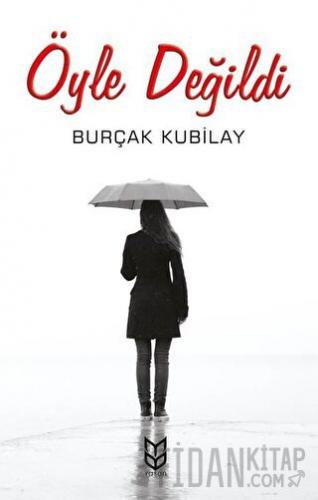 Öyle Değildi Burçak Kubilay