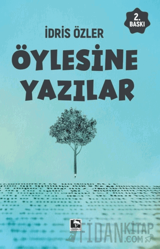 Öylesine Yazılar İdris Özler