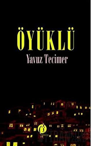 Öyüklü Yavuz Tecimer