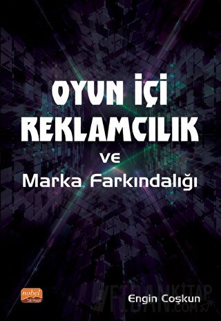 Oyun İçi Reklamcılık ve Marka Farkındalığı Engin Coşkun