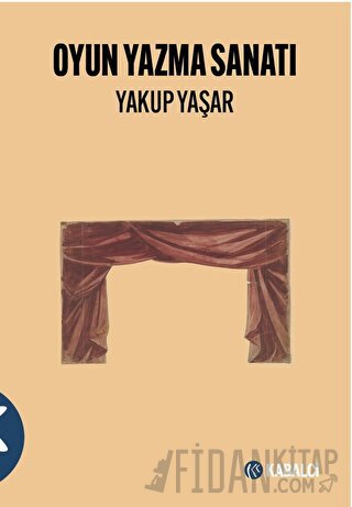 Oyun Yazma Sanatı Yakup Yaşar