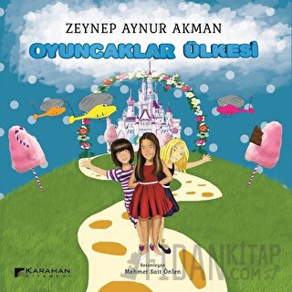 Oyuncaklar Ülkesi Zeynep Aynur Akman