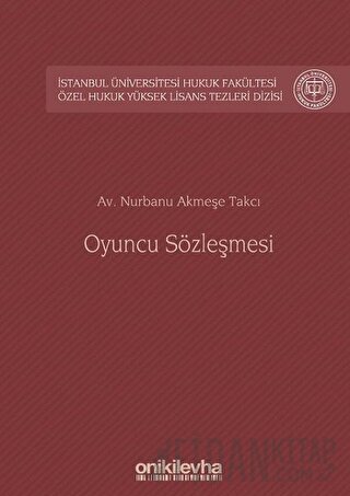 Oyuncu Sözleşmesi (Ciltli) Nurbanu Akmeşe Takcı