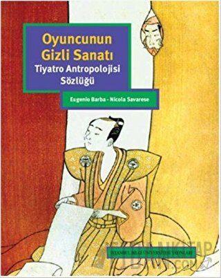 Oyuncunun Gizli Sanatı Eugenio Barba