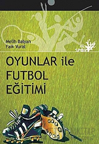 Oyunlar ile Futbol Eğitimi Melih Balyan