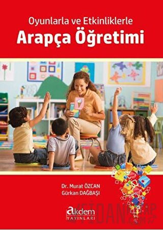 Oyunlarla ve Etkinliklerle Arapça Öğretimi Gürkan Dağbaşı