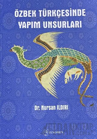 Özbek Türkçesinde Yapım Unsurları Nursan Ildırı