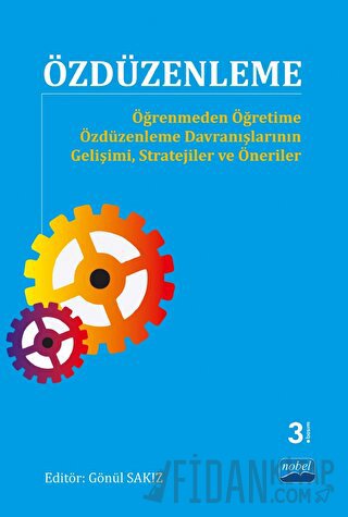 Özdüzenleme - Öğrenmeden Öğretime Özdüzenleme Davranışlarının Gelişimi