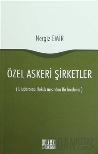 Özel Askeri Şirketler Nergiz Emir