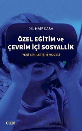 Özel Eğitim ve Çevrim İçi Sosyallik Naif Kara