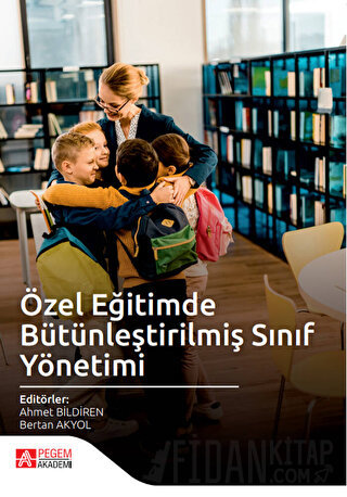 Özel Eğitimde Bütünleştirilmiş Sınıf Yönetimi Kolektif