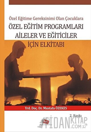 Özel Eğitime Gereksinimi Olan Çoçuklara Özel Eğitim Programları Ailele