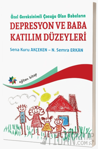 Özel Gereksinimli Çocuğu Olan Babaların Depresyon ve Baba Katılım Düze