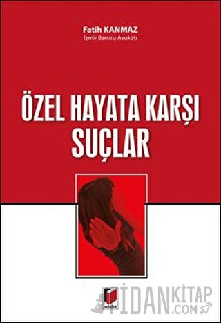 Özel Hayata Karşı Suçlar Fatih Kanmaz