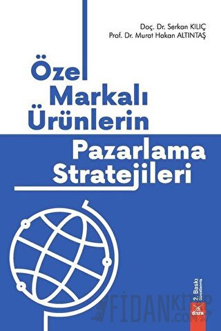 Özel Markalı Ürünlerin Pazarlama Stratejileri Serkan Kılıç