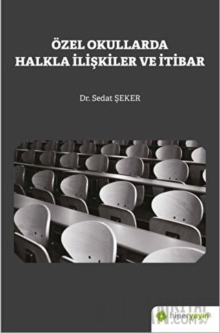 Özel Okullarda Halkla İlişkiler ve İtibar Sedat Şeker