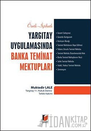 Özetli-İçtihatlı Yargıtay Uygulamasında Banka Teminat Mektupları (Cilt