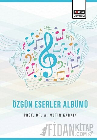 Özgün Eserler Albümü A. Metin Karkın