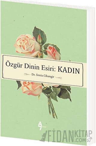 Özgür Dinin Esiri: Kadın Sonia Cihangir