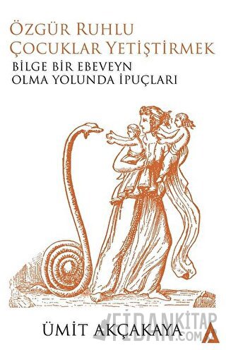 Özgür Ruhlu Çocuklar Yetiştirmek Ümit Akçakaya