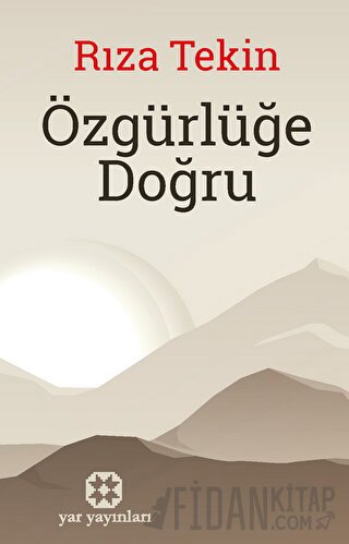 Özgürlüğe Doğru Rıza Tekin