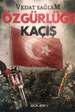 Özgürlüğe Kaçış Vedat Sağlam