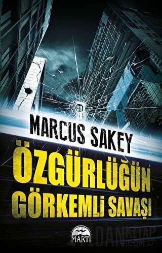 Özgürlüğün Görkemli Savaşı Marcus Sakey