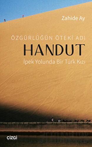 Özgürlüğün Öteki Adı: Handut Zahide Ay