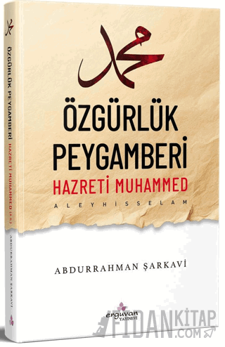 Özgürlük Peygamberi Hazreti Muhammed Abdurrahman Şarkavi