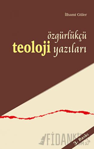 Özgürlükçü Teoloji Yazıları İlhami Güler