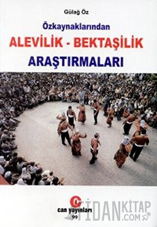 Özkaynaklarından Alevilik - Bektaşilik Araştırmaları Gülağ Öz