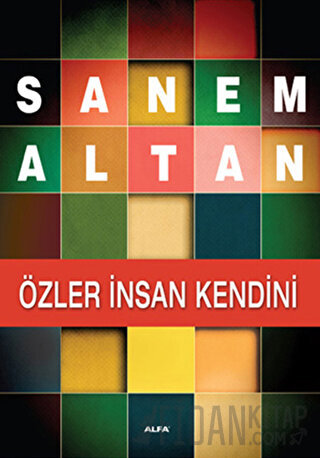 Özler İnsan Kendini Sanem Altan