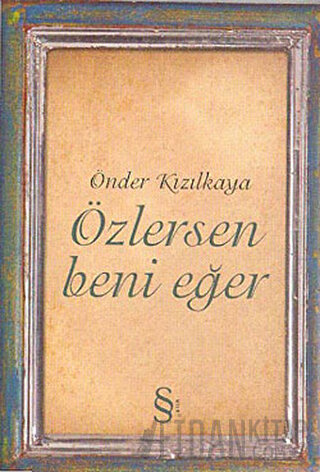 Özlersen Beni Eğer Önder Kızılkaya