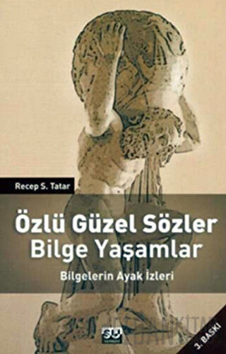 Özlü Güzel Sözler Bilge Yaşamlar Recep S. Tatar