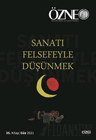 Özne 35. Kitap - Sanatı Felsefeyle Düşünmek Kolektif