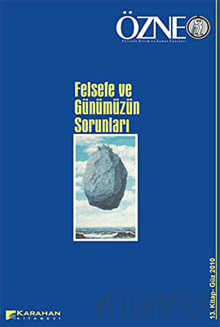 Özne Felsefe Bilim ve Sanat Yazıları Sayı: 13 - Güz 2010