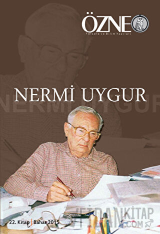 Özne Felsefe ve Bilim Yazıları 22. Kitap Nermi Uygur Kolektif