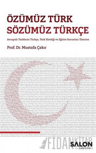 Özümüz Türk Sözümüz Türkçe Mustafa Çakır